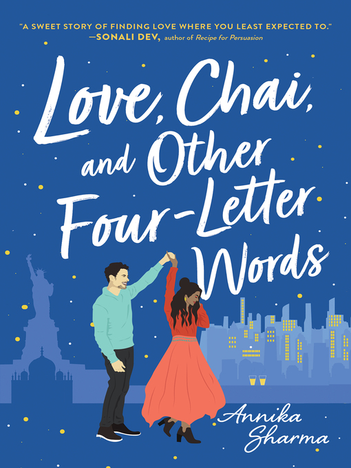 Title details for Love, Chai, and Other Four-Letter Words by Annika Sharma - Available